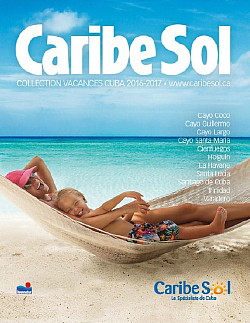 Sortie de la brochure Caribe Sol – Collection Vacances Cuba 2016-2017 Sortie de la brochure Caribe Sol – Collection Vacances Cuba 2016-2017