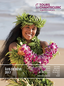 Tours Chanteclerc lance la brochure ' Îles de rêve 2017 ' Tours Chanteclerc lance la brochure ' Îles de rêve 2017 '