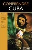 '' Comprendre Cuba '' : pour les voyageurs curieux '' Comprendre Cuba '' : pour les voyageurs curieux