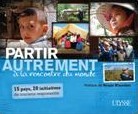 Nouveau chez Ulysse: Partir autrement à la rencontre du monde Nouveau chez Ulysse: Partir autrement à la rencontre du monde