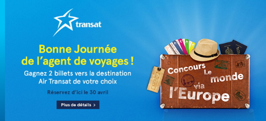 En prévision de la Journée de l’agent de voyages, Transat présente son concours Le monde via l’Europe