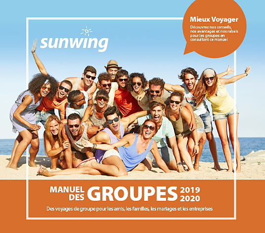 Sunwing lance son nouveau Manuel des groupes en offrant aux agents de voyages des avantages et rabais exclusifs