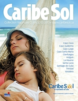 Sortie de la brochure Caribe Sol – Collection Vacances Cuba 2011-2012 Sortie de la brochure Caribe Sol – Collection Vacances Cuba 2011-2012