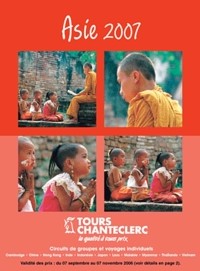 La brochure Asie 2007 de Tours Chanteclerc est arrivée