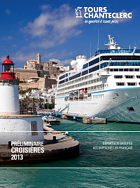 Tours Chanteclerc vous présente ses nouveaux produits croisières Tours Chanteclerc vous présente ses nouveaux produits croisières