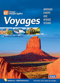 Groupe Voyages Québec lance sa nouvelle brochure Été-Automne 2013 Groupe Voyages Québec lance sa nouvelle brochure Été-Automne 2013