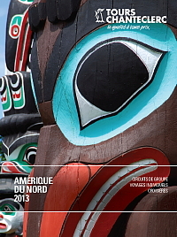 Tours Chanteclerc présente sa brochure Amérique 2013 Tours Chanteclerc présente sa brochure Amérique 2013