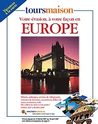 La nouvelle brochure Europe 2007/2008 de Tours Maison est arrivée: nouvelles destinations et nouveaux forfaits La nouvelle brochure Europe 2007/2008 de Tours Maison est arrivée: nouvelles destinations et nouveaux forfaits