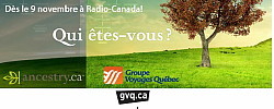 Groupe Voyages Québec vous invite à partir à la recherche de vos origines en s’associant à l’émission « Qui êtes-vous? » Groupe Voyages Québec vous invite à partir à la recherche de vos origines en s’associant à l’émission « Qui êtes-vous? »