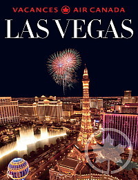 Vacances Air Canada présente sa nouvelle brochure Las Vegas Vacances Air Canada présente sa nouvelle brochure Las Vegas
