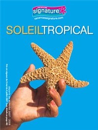 Vacances Signature lance sa Brochure Soleil Tropical