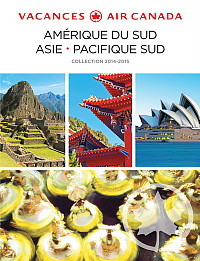 Vacances Air Canada lance sa brochure Amérique du Sud, Asie et Pacifique Sud 2014-2015 Vacances Air Canada lance sa brochure Amérique du Sud, Asie et Pacifique Sud 2014-2015