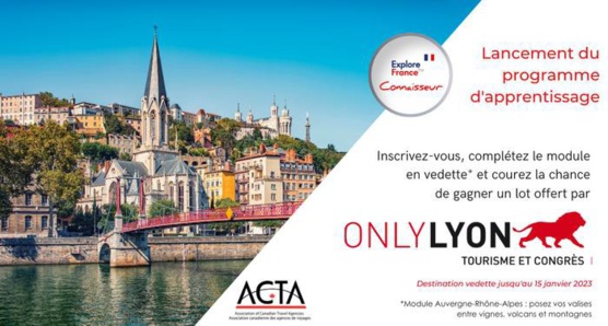 Atout France s’associe à l’Office de tourisme et des Congrès de Lyon pour lancer le nouveau programme d’apprentissage France Connaisseur
