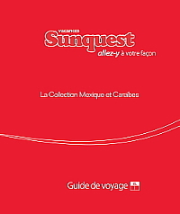 Le guide de voyage de Vacances Sunquest, 340 pages. Le guide de voyage de Vacances Sunquest, 340 pages.