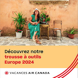 Vacances Air Canada lance sa trousse à outils Europe 2024 pour agents de voyages