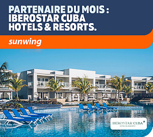 Vacances Sunwing s’associe à Iberostar Cuba Hotels & Resorts pour présenter aux agents de voyages et à leurs clients une offre paradisiaque ainsi que des avantages exclusifs d’une durée limitée