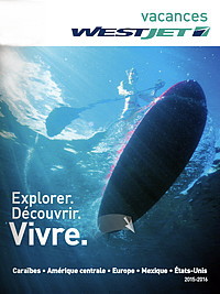 Vacances WestJet lance sa brochure 2015-2016 Vacances WestJet lance sa brochure 2015-2016