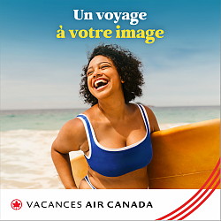 Vacances Air Canada invite les Canadiens et Canadiennes à montrer un voyage à leur image Vacances Air Canada invite les Canadiens et Canadiennes à montrer un voyage à leur image