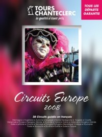 La nouvelle brochure Circuits Europe 2008 de Tours Chanteclerc est arrivée !