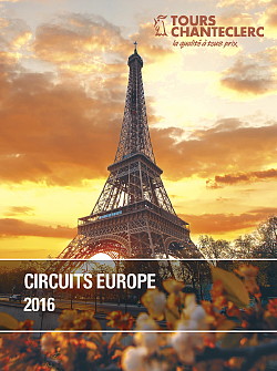 Tours Chanteclerc vous présente sa brochure Circuits Europe 2016 Tours Chanteclerc vous présente sa brochure Circuits Europe 2016