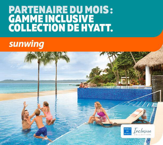 Vacances Sunwing et la gamme Inclusive Collection de Hyatt relèvent le défi d’offrir encore plus d’avantages aux voyageurs du Canada Vacances Sunwing et la gamme Inclusive Collection de Hyatt relèvent le défi d’offrir encore plus d’avantages aux voyageurs du Canada
