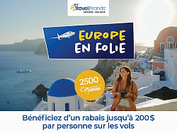 Voyages TravelBrands annonce le retour de la promotion « Europe en Folie »