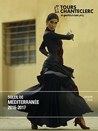 Nouvelle brochure Soleil de Méditerranée 2016-2017 de Tours Chanteclerc Nouvelle brochure Soleil de Méditerranée 2016-2017 de Tours Chanteclerc