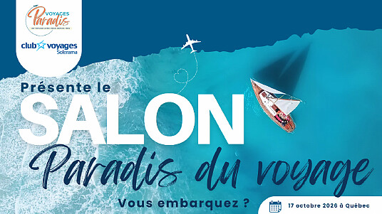 Salon Paradis du voyage de Québec: derniers kiosques disponibles