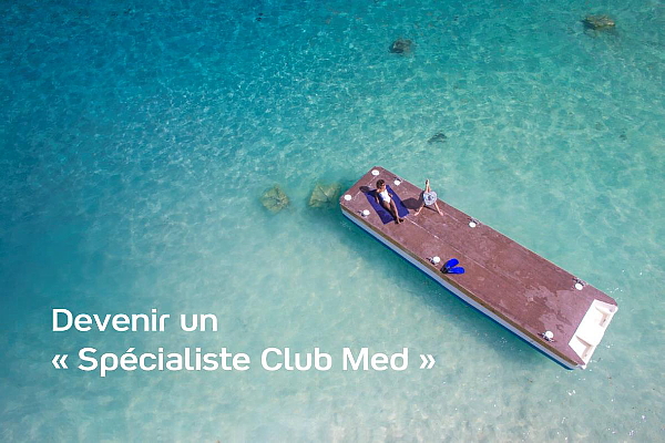 Club Med lance le 7 février son parcours de formation  « Spécialiste Club Med » pour l’année 2017 Club Med lance le 7 février son parcours de formation  « Spécialiste Club Med » pour l’année 2017