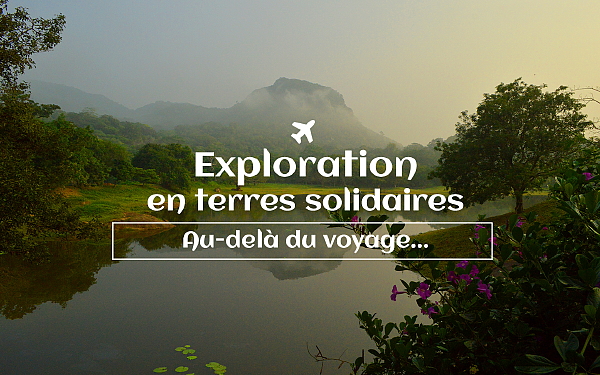 Lancement de la campagne "Exploration en terres solidaires"