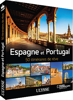Tours Chanteclerc et Ulysse présentent : Espagne et Portugal - 50 itinéraires de rêve