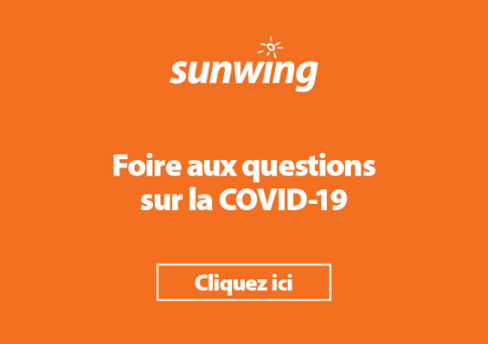 Sunwing met en place une foire aux questions sur la Covid-19
