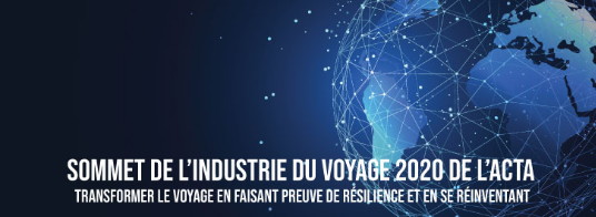 Sommet 2020 de l'ACTA sur l'industrie canadienne du voyage : les inscriptions sont maintenant ouvertes