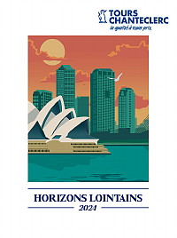 Tours Chanteclerc : Explorez le monde avec notre nouvelle brochure Horizons Lointains 2024