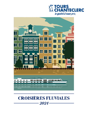 Tours Chanteclerc dévoile sa Brochure Croisières Fluviales 2024 avec des Forfaits Inédits