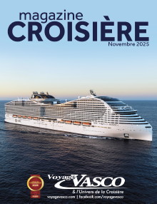 Voyages Vasco et Voyages Gama présentent la nouvelle édition du Magazine Croisière