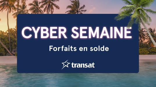 Transat présente son offre de la Cyber semaine