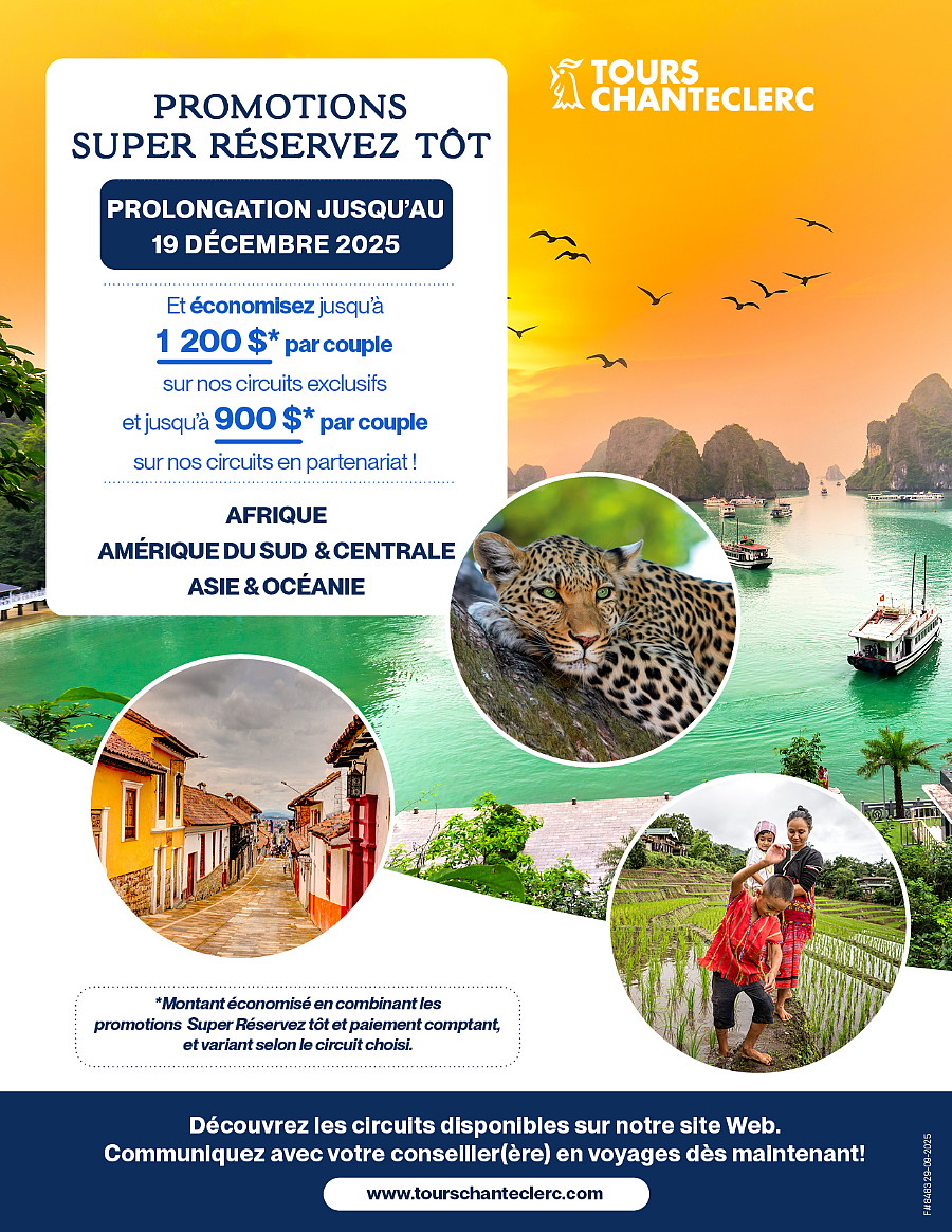 La promotion « Super Réservez-tôt » de Tours Chanteclerc prolongée pour les Horizons Lointains