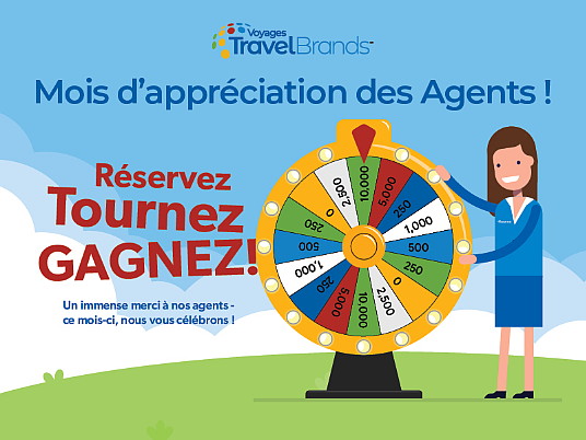 Voyages TravelBrands célèbre le mois d'appréciation des agents avec une excitante campagne « Tourner pour gagner » qui récompense chaque réservation