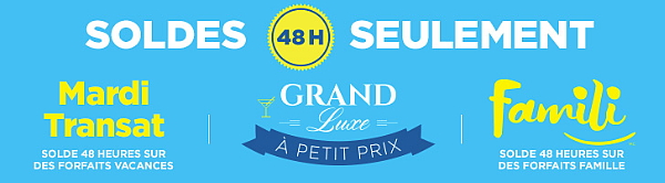 Transat : Aubaines Sud : en plus du mardi Transat, voici maintenant Grand luxe et Famili Transat : Aubaines Sud : en plus du mardi Transat, voici maintenant Grand luxe et Famili